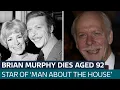 A legacy of laughter Widow of Man about the House star Brian Murphy pays tribute ITV News