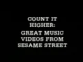 Lagu My Sesame Street Home Video - Count It Higher: Great Music Videos from Sesame Street (HVN VCD)