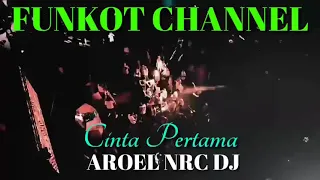 Download CINTA PERTAMA AROEL NRC DJ SINGLE FUNKOT MP3