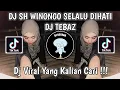 DJ SH WINONGO SELALU DIHATI KITA TAK AKAN MENGINGKARI JANJI | DJ PSHT X PSHW DJ TEBAZ VIRAL TIK TOK!