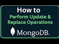 How to Perform Update Replace Operations in MongoDB updateOne updateMany replaceOne