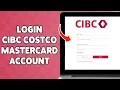 How To Login CIBC Costco Mastercard Account 2024 CIBC Card Sign Tutorial