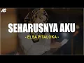 Download Lagu Elsa Pitaloka - Seharusnya Aku (Lirik Lagu)
