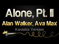 Download Lagu Alan Walker, Ava Max - Alone, Pt  II (Karaoke Version)