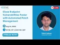 Close Endpoint Vulnerabilities Faster with Automated Patch Management