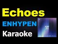 Download Lagu ENHYPEN (엔하이픈) – Echoes | Karaoke Version | Instrumental with Lyrics