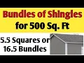 How many bundles or squares of shingles do i need for 500 square feet