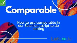 How to use Comparable interface to do sorting Selenium LetCode