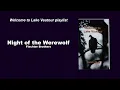 Welcome to Lake Vautour playlist 19: Night of the Werewolf