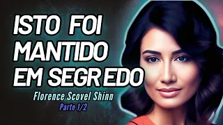 O Jogo da Vida e Como Jogá-lo — Florence Scovel Shinn — Parte 1/2