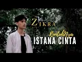Download Lagu Runtuhnya Istana  Cinta - Zikra (Official Music Video)