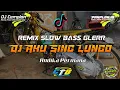 DJ Aku Sing Lungo - Aftershine || Remix Slow Bass Glerr || Wonosobo Slow Bass || DJ Cemplon