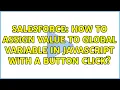 Salesforce How to assign value to global variable in Javascript with a button click