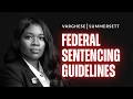 What are federal sentencing guidelines Ask our Federal Criminal Defense Lawyer Anything