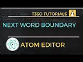 How to Delete to Next Word Boundary Atom Editor