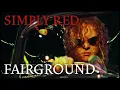 Download Lagu Simply Red - Fairground (Official Video)