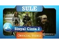 Download Lagu Sule - Sinyal Cinta 2 (Official Video Clip)
