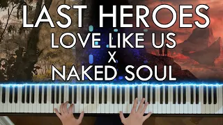 Download Last Heroes - Love Like Us x Naked Soul (Piano Mashup Cover | Sheet Music) MP3