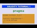 Solidity tutorial 1 Pragma