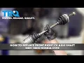 How to Replace CV Axle Shaft 2001-2005 Honda Civic