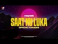 Crazyrasta - Saat Ku Luka (Official Karaoke)