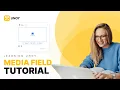 How To Integrate a MEDIA Field in UNOY the No Code Platform