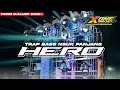 Download Lagu TRAP BASS NGUK HOREG - HERO - X ONE PROJECT TERBARU 2023