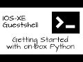 Getting Started with IOS-XE Guestshell Cisco Catalyst - On-box Python Linux Shell