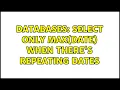 Databases Select ONLY Max date when there s repeating dates