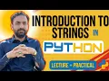Lec-11 Strings in Python Python String Concatenation in python Python full Course