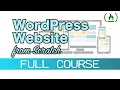 How to Make a Custom Website from Scratch using WordPress Theme Development - 2019 Tutorial