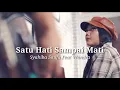 Download Lagu Syahiba Saufa Feat Wandra - Satu Hati Sampai Mati [LIRIK]