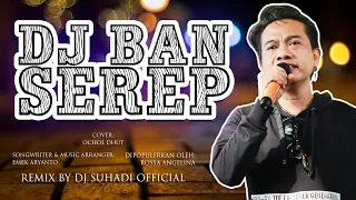 Download Ban Serep - Vocal Ocholl Dhut | Remix | MP3