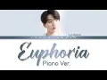 Download Lagu BTS Jungkook - EUPHORIA Piano Ver. (DJ Swivel Forever Mix) 「Han/Rom/Eng Lyrics」