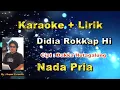 Karaoke Didia Rokkapi. Nada Pria. #karaokelagubatak #simarmata #berastagi