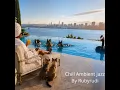 Escape with Ambient Jazz - Spa Girl Poolside Edition