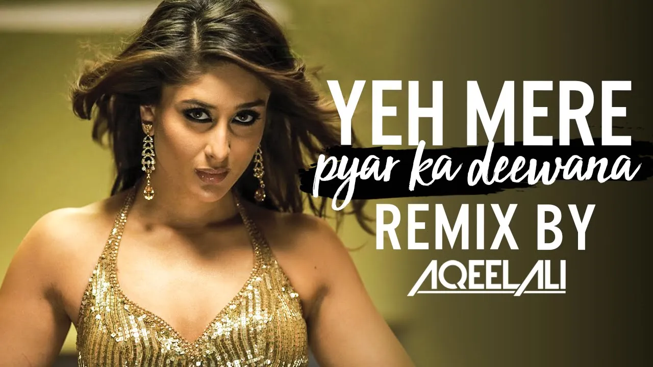 Yeh Mera Dil Pyar Ka Deewana (Remix) DJ Aqeel Ali | Don | Kareena Kapoor Khan | Shahrukh Khan