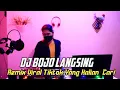 Download Lagu DJ BOJO LANGSING REMIX TIKTOK VIRAL TERBARU 2023 FULL BASS YANG KALIAN CARI