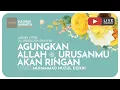 Download Lagu 73. AGUNGKAN ALLAH, URUSANMU AKAN RINGAN | Kajian Wanita