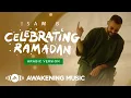 Download Lagu Isam B - CELEBRATING RAMADAN (Arabic Version) | Official Music Video
