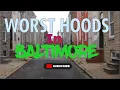 These are the WORST HOODS In Baltimore