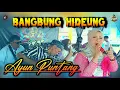 Lagu MEDLEY. AYUN PUNTANG - BANGBUNG HIDEUNG. FILY KURCACI - INA SALSA