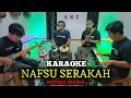 Download Lagu NAFSU SERAKAH KARAOKE RHOMA IRAMA NADA COWOK