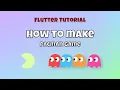 Incoming Flutter Tutorials - Simple Pacman Game