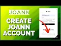 How to Sign Up Joann com Account 2023 Joann com Account