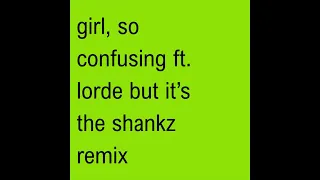 Charli Xcx Girl So Confusing Ft Lorde Shankz Remix 