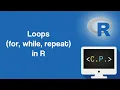 Loops For While Repeat - Programming in R Tutorial Part 4