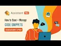 How to Save Code Snippets in Assistant PRO Libraries