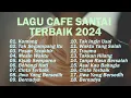 LAGU CAFE SANTAI TERBAIK 2024 - Komang , Tak Segampang Itu , Bernadya...