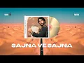Gurdas Maan – Sajna Ve Sajna (Prod. SXCK)